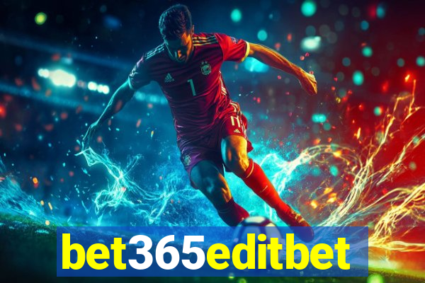 bet365editbet