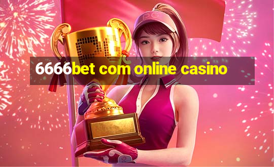 6666bet com online casino