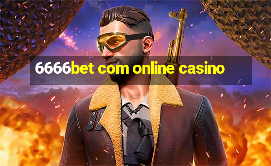 6666bet com online casino