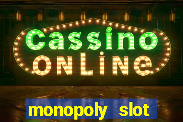 monopoly slot machine games