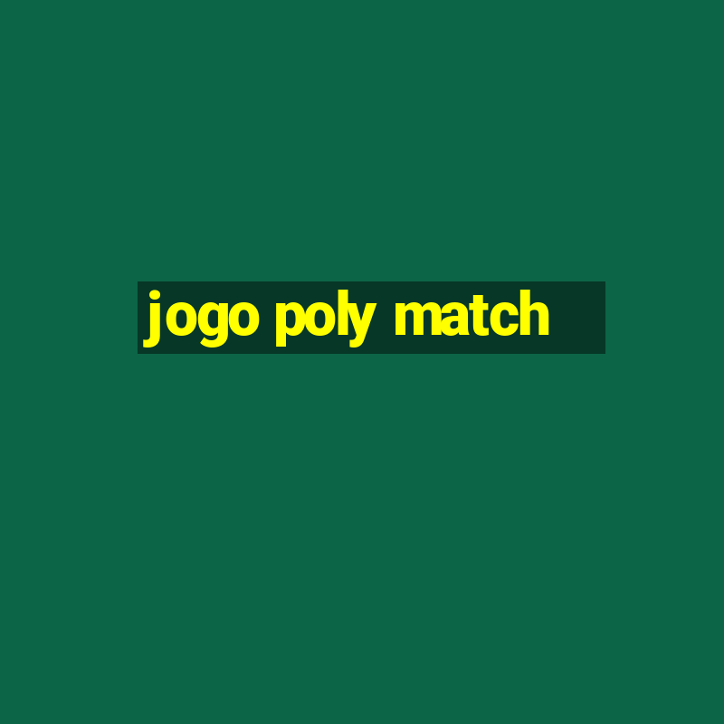 jogo poly match