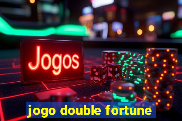 jogo double fortune