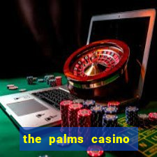 the palms casino resort las vegas nv