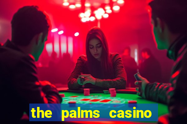 the palms casino resort las vegas nv