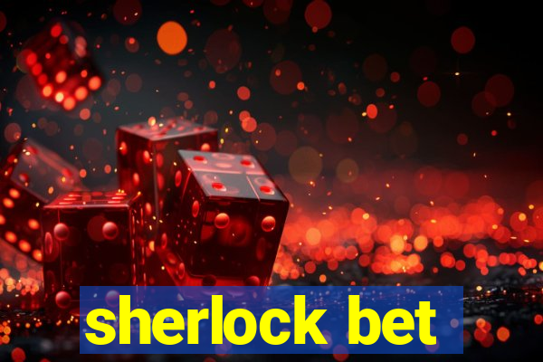 sherlock bet