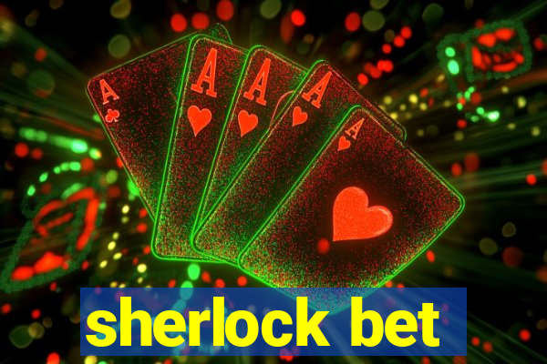 sherlock bet