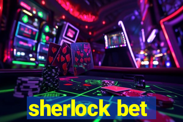 sherlock bet