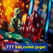 777 bet como jogar