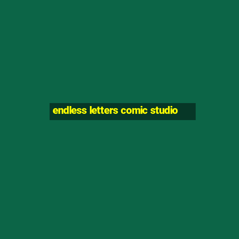 endless letters comic studio