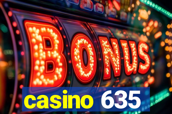 casino 635