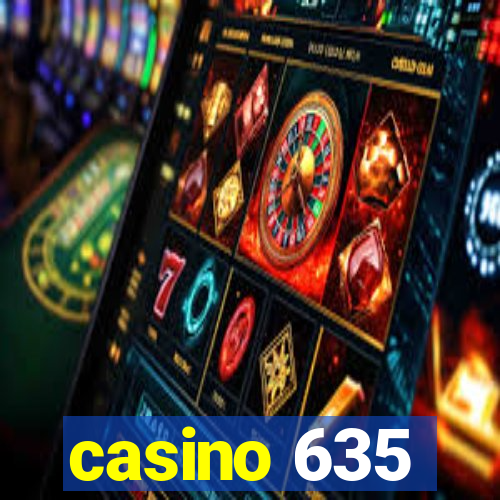 casino 635