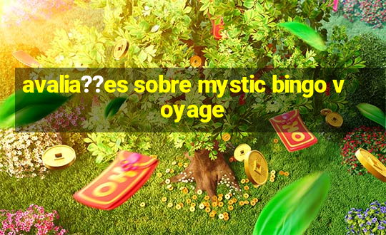 avalia??es sobre mystic bingo voyage