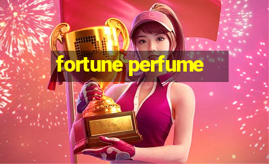 fortune perfume