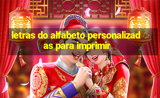 letras do alfabeto personalizadas para imprimir