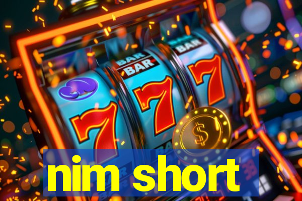 nim short