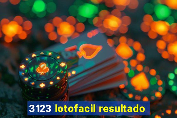 3123 lotofacil resultado