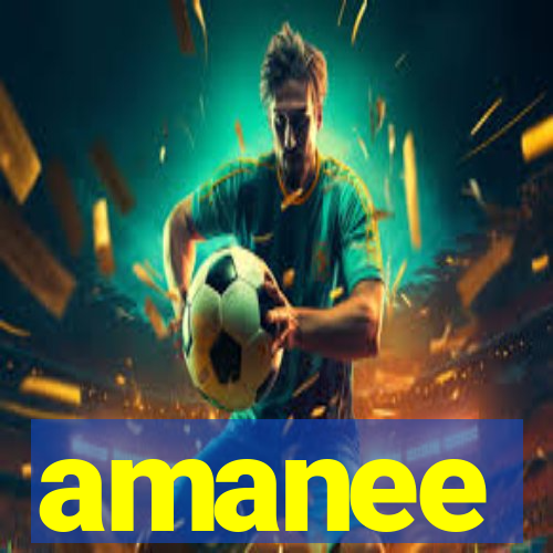 amanee