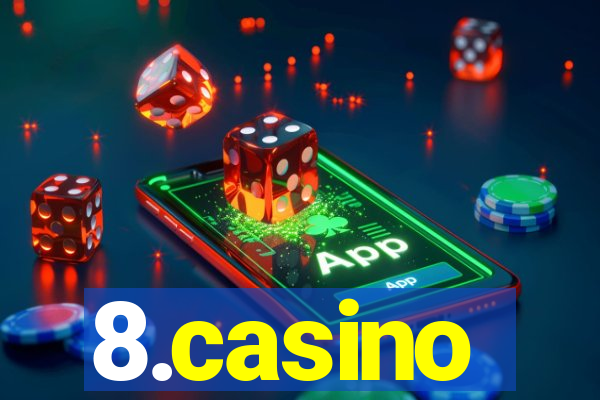 8.casino