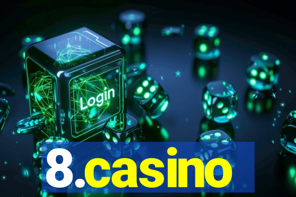 8.casino