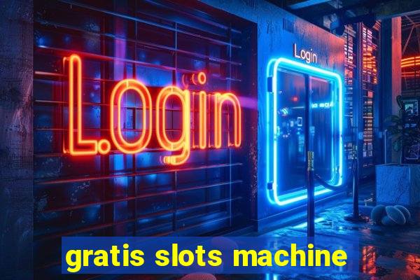 gratis slots machine