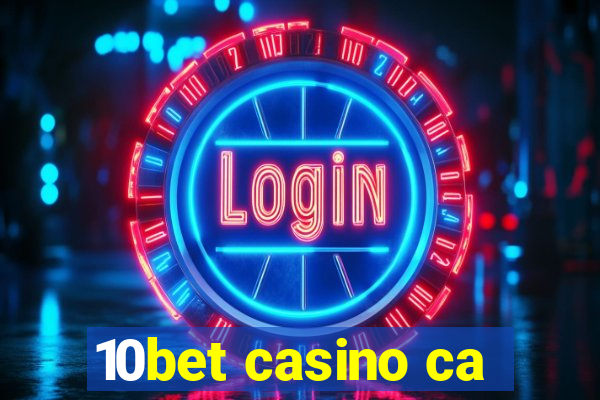 10bet casino ca