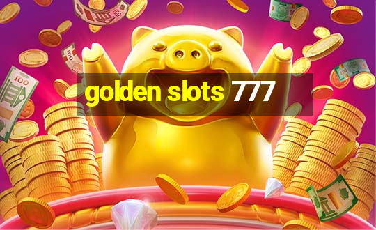 golden slots 777