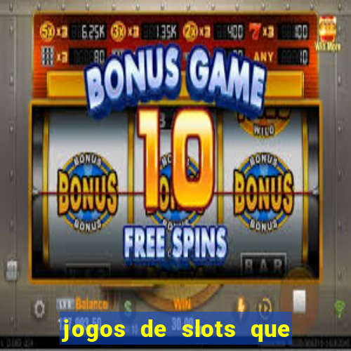 jogos de slots que pagam de verdade