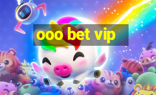 ooo bet vip