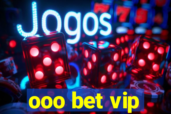 ooo bet vip