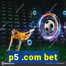 p5 .com bet