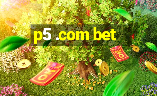 p5 .com bet