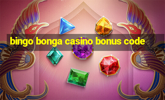 bingo bonga casino bonus code