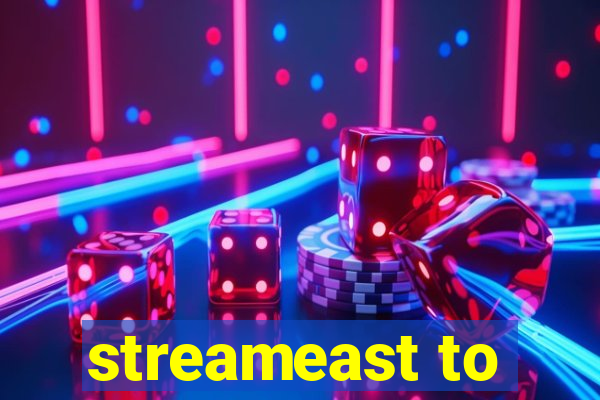 streameast to