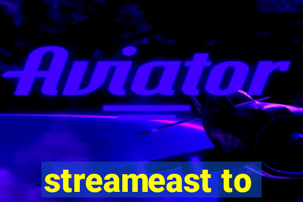 streameast to