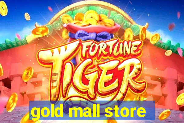 gold mall store