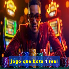 jogo que bota 1 real