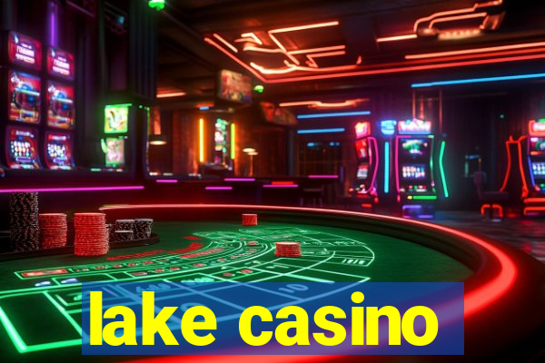 lake casino