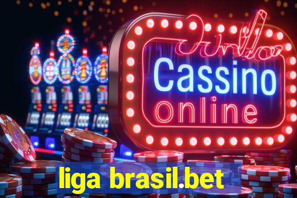 liga brasil.bet