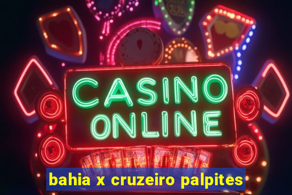 bahia x cruzeiro palpites