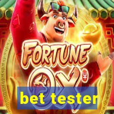 bet tester