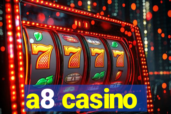 a8 casino