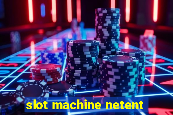 slot machine netent