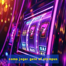 como jogar gate of olympus