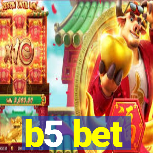 b5 bet