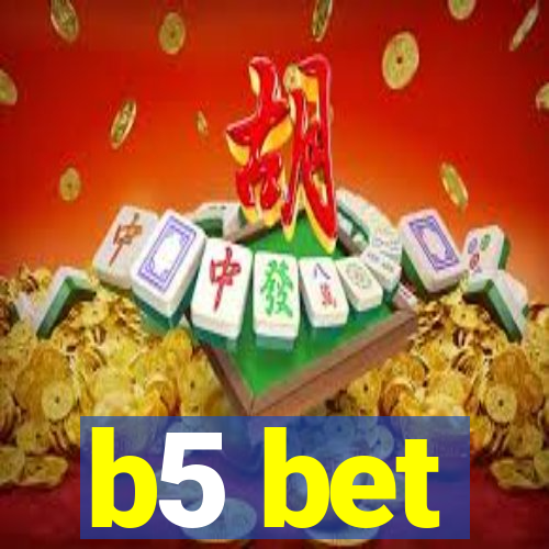 b5 bet