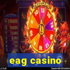 eag casino