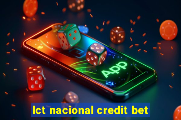 lct nacional credit bet