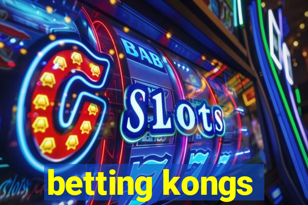 betting kongs