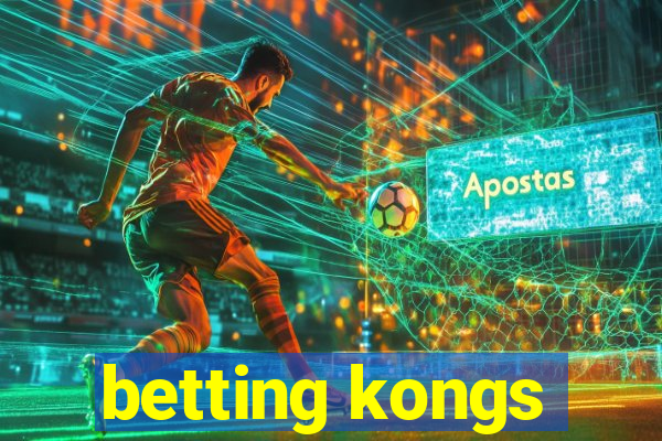 betting kongs