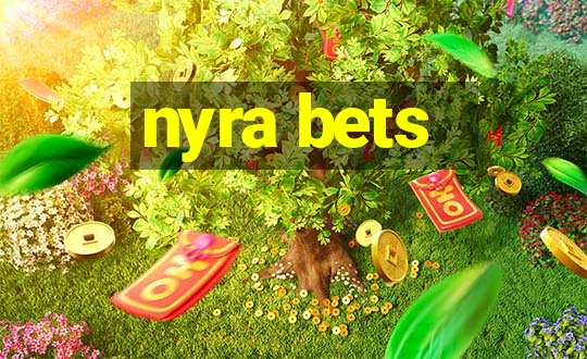 nyra bets